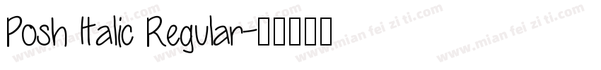 Posh Italic Regular字体转换